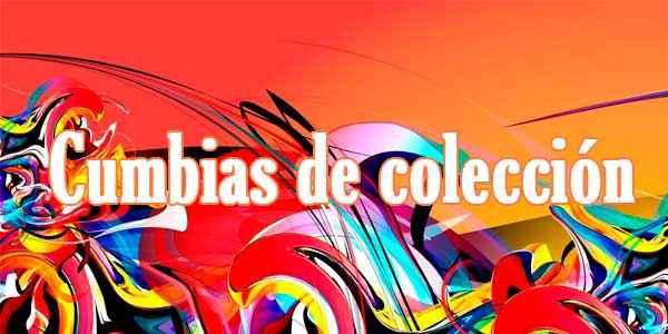 CUMBIAS DE COLECCIN