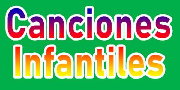 CANCIONES INFANTILES