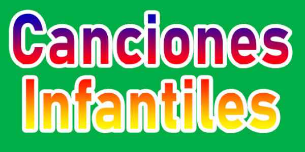   CANCIONES INFANTILES